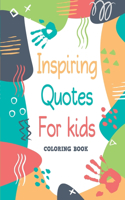 Inspiring Quotes for kids - Coloring book