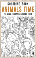 Animals Time - Coloring Book - Elk, Mink, Rhinoceros, Cougar, other