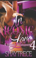 An Iconic Love 4: A Hood Romance