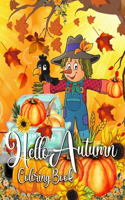 hello autumn coloring book: New Collection autumn coloring books for adults Relaxing Country Landscapes and Cute Farm Animals Farm