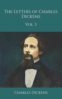 The Letters of Charles Dickens: Vol. 3
