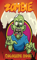 Zombie Coloring Book: Scary Designs Coloring Pages for Everyone, Adults, Teenagers, Tweens, Older Kids, ... Practice for Stress Relief & Relaxation