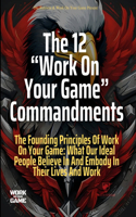 12 Work On Your Game Commandments