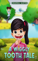 Wiggly Tooth Tale