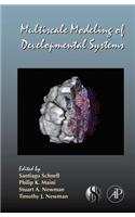 Multiscale Modeling of Developmental Systems: (Current Topics in Developmental Biology)