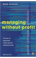 Managing without Profit: The Art of Managing Third-sector Organisations (Penguin business)