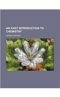 An Easy Introduction to Chemistry