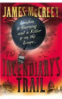 The Incendiary's Trail