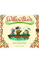 Willow Buds No. 2: When Toady Met Ratty