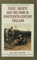 State, Society and the Poor in Nineteenth-Century England