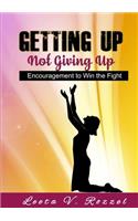 Getting Up Not Giving Up