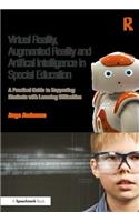 Virtual Reality, Augmented Reality and Artificial Intelligence in Special Education