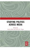 Studying Politics Across Media