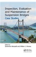 Inspection, Evaluation and Maintenance of Suspension Bridges Case Studies