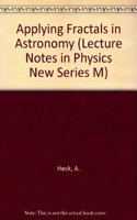 Applying Fractals in Astronomy (LECTURE NOTES IN PHYSICS NEW SERIES M)