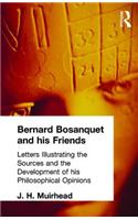 Bernard Bosanquet and his Friends