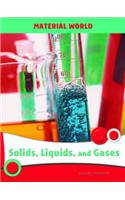 Solids, Liquids, and Gases