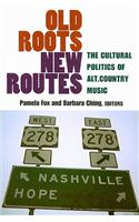 Old Roots, New Routes