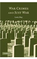 War Crimes and Just War