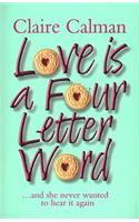 Love Is A Four Letter Word
