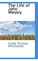 The Life of John Wesley