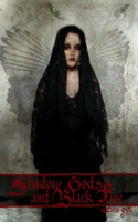 Shadow Gods and Black Fire