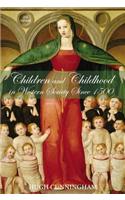 Children and Childhood in Western Society Since 1500