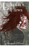 Larkenia's Flaws Vol. 1