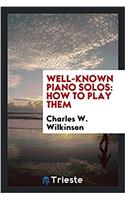 Well-Known Piano Solos, How to Play Them