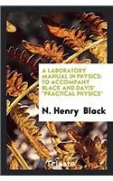A Laboratory Manual in Physics: To Accompany Black and Davis' "Practical Physics"
