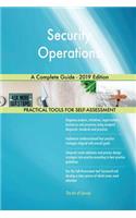 Security Operations A Complete Guide - 2019 Edition