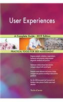 User Experiences A Complete Guide - 2019 Edition