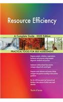 Resource Efficiency A Complete Guide - 2020 Edition