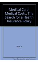 Medical Care , Medical Costs - The Search for a Health Insurance Policy (Paper)