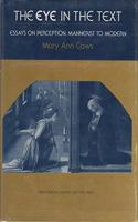 The Eye in the Text: Essays on Perception, Mannerist to Modern(Princeton Essays on the Arts)