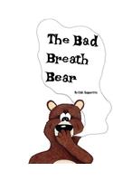 The Bad Breath Bear