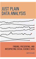 Just Plain Data Analysis