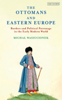 Ottomans and Eastern Europe