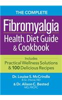 Complete Fibromyalgia Health, Diet Guide and Cookbook