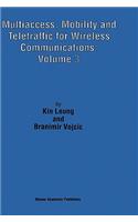 Multiaccess, Mobility and Teletraffic for Wireless Communications: Volume 3