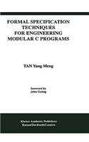 Formal Specification Techniques for Engineering Modular C Programs