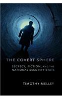 The Covert Sphere: Secrecy, Fiction, and the National Security State(English)