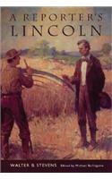 A Reporter's Lincoln