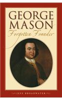 George Mason, Forgotten Founder