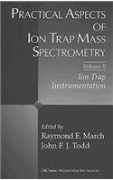 Practical Aspects of Ion Trap Mass Spectrometry, Volume II