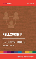 Fellowship: Group Studies: Leader's guide