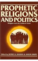 Prophetic Religions and Politics