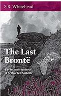 The Last Bronte: The intimate memoir of Arthur Bell Nicholls
