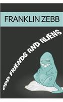Odd Friends and Aliens