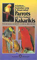 Guide to Australian Long & Broad-Tailed Parrots & New Zealand Kakarikis